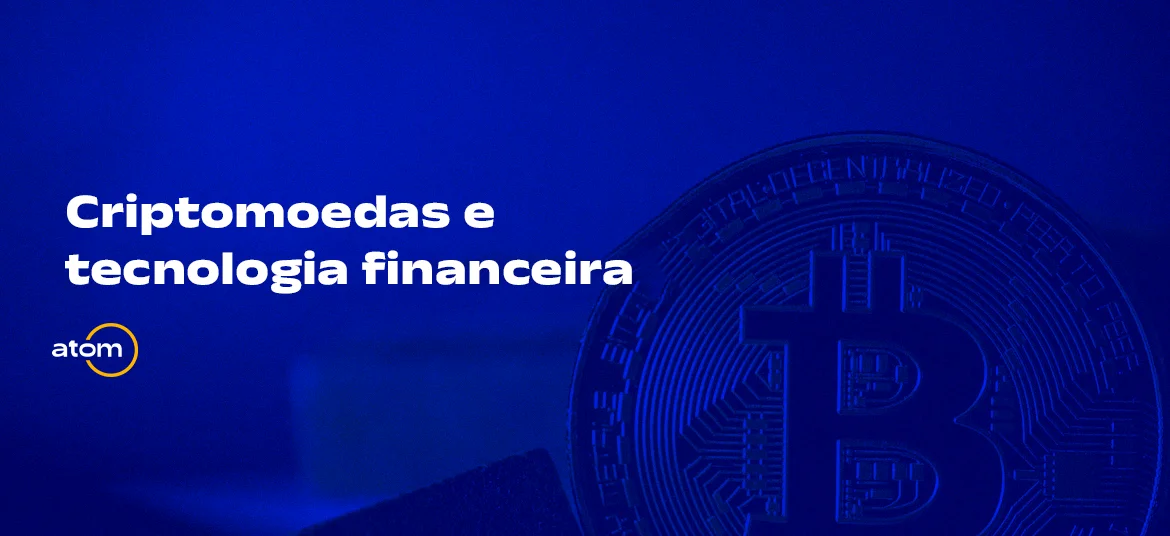 Criptomoedas e tecnologia financeira
