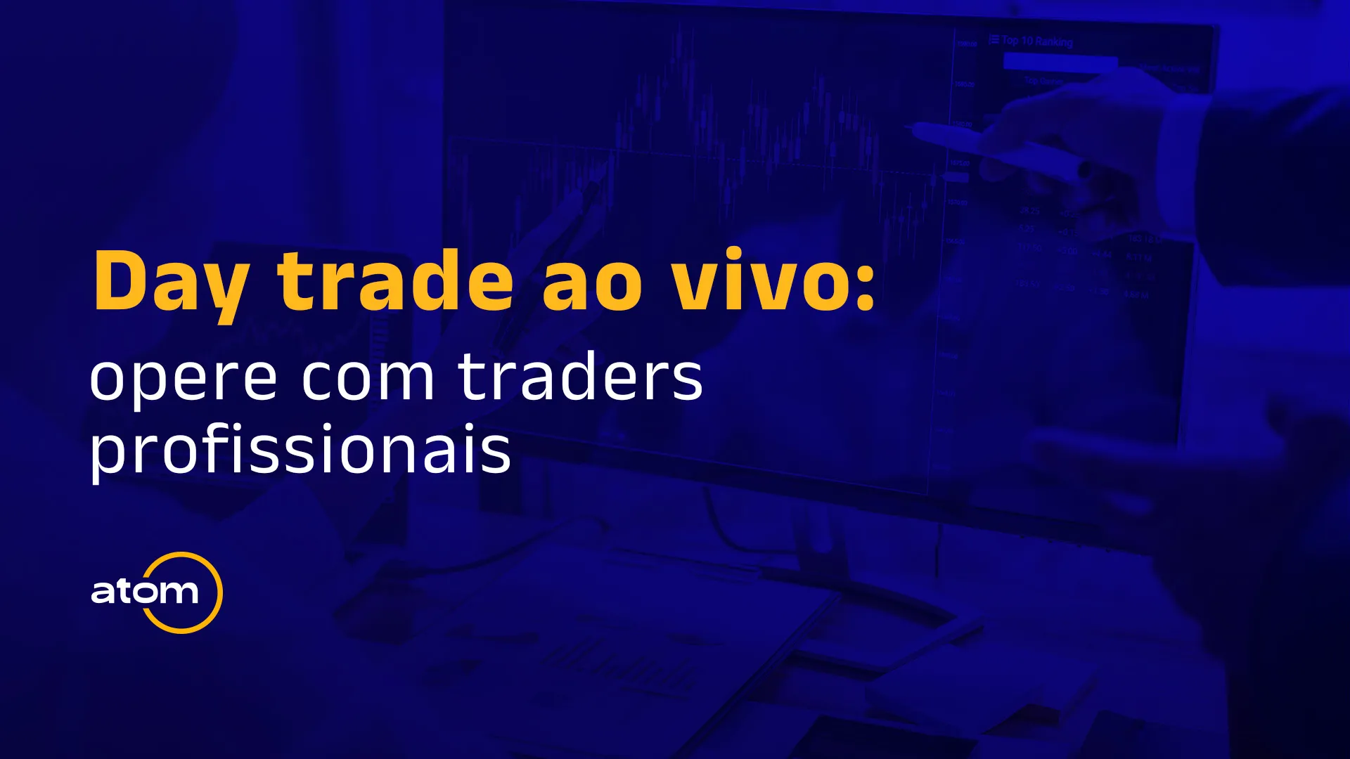 Day trade ao vivo: opere com os traders da maior mesa proprietária