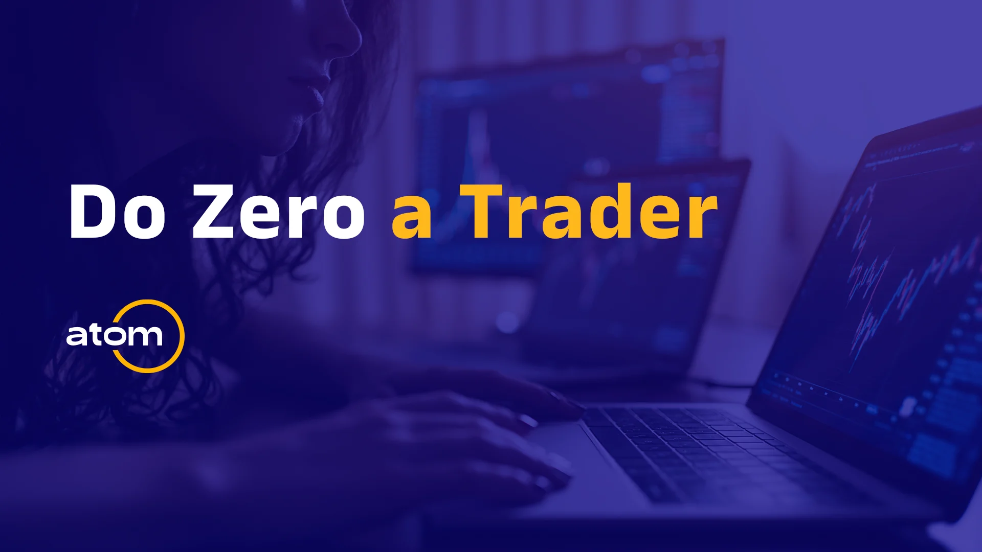 Do Zero ao Trader: Como entrar para o mercado financeiro?
