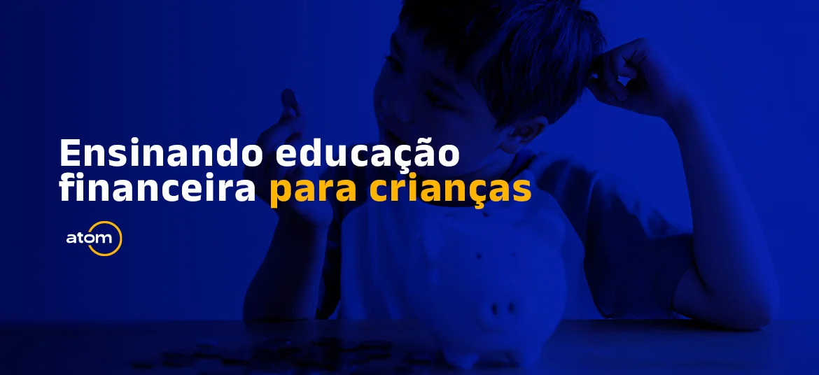 Ensinando educação financeira para crianças