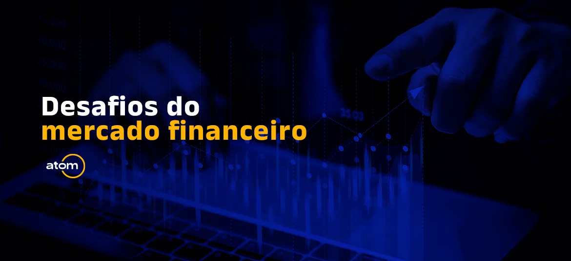 Desafios do mercado financeiro