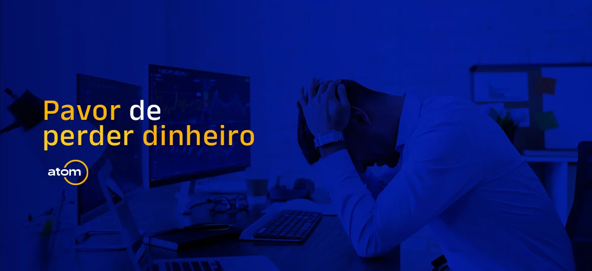 Pavor de perder dinheiro