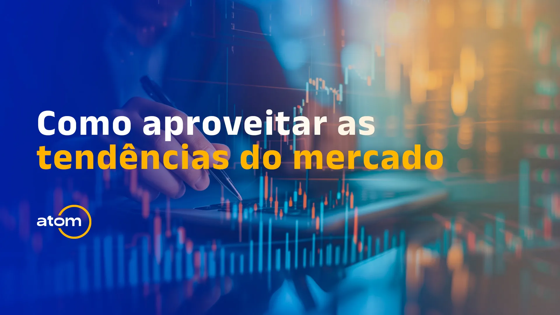 Como aproveitar as tendências do mercado financeiro