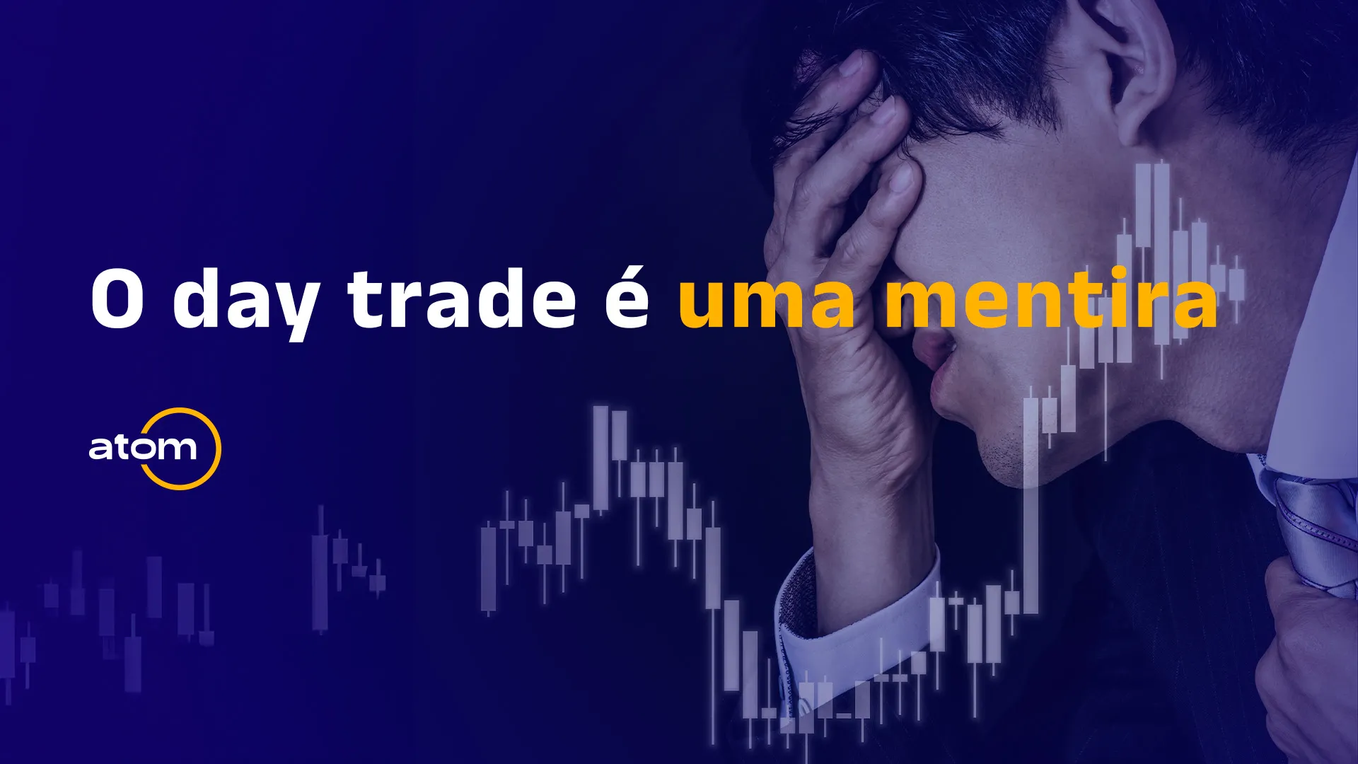 O day trade é uma mentira